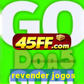 revender jogos